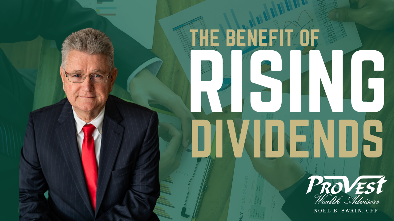 The Benefit of Rising Dividends